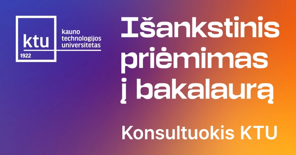 Konsultuokis KTU - išankstinis priėmimas į bakalauro studijas Kauno Technologijos Universitete.