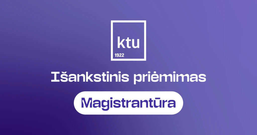 Violetinis gradientinis fonas su KTU logotipu centre. Po juo – užrašas „Išankstinis priėmimas“, apačioje baltame elipsės formos fone ryškiai išskirtas žodis „Magistrantūra“. Vizualas kviečia susipažinti su Kauno technologijos universitete siūlomu išankstiniu priėmimu į magistrantūros studijas. Rinkis jau dabar.